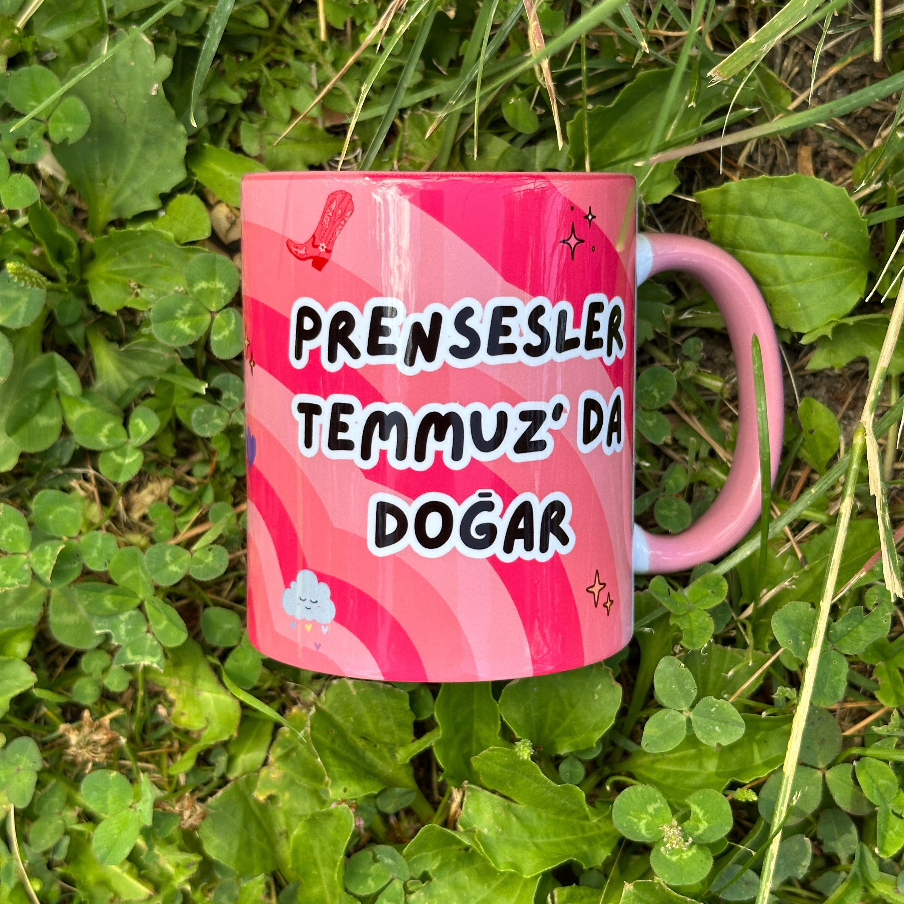 Prensesler Temmuz' da Doğar ( Ay Değiştirilebilir Ör: Haziran-Aralık vs..) Kaliteli Kupa Porselen