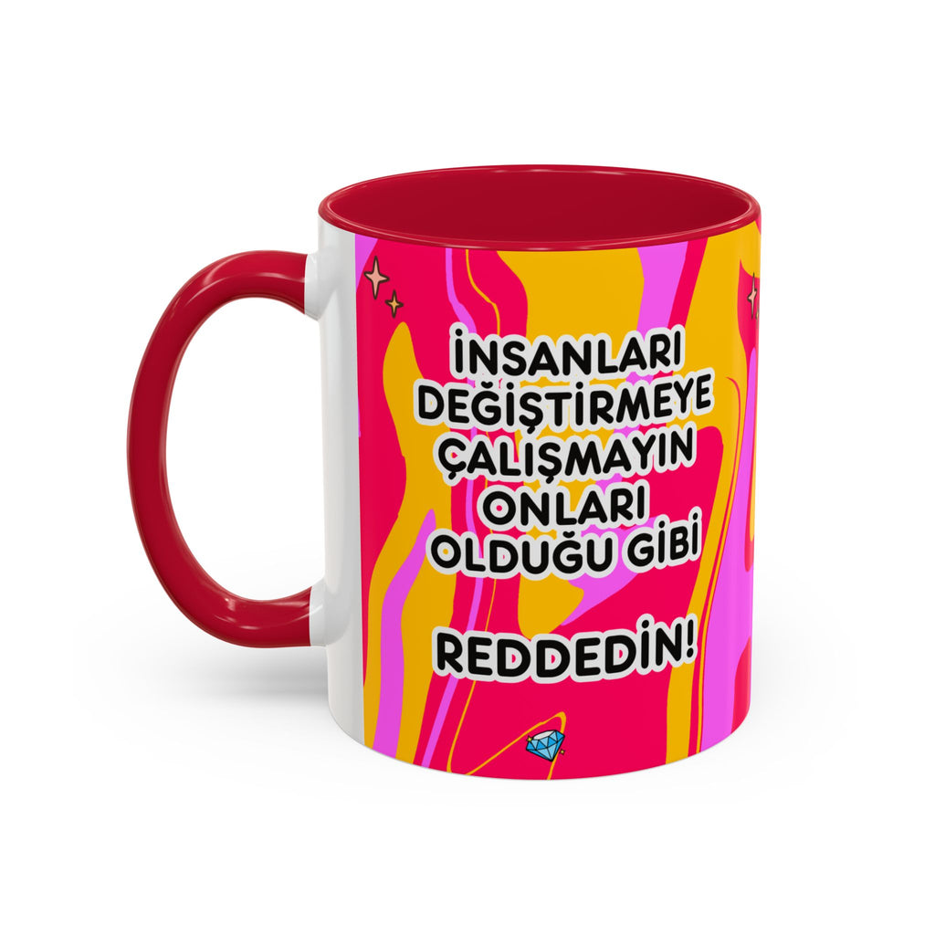 İnsanları Değiştirmeye Çalışmayın, Olduğu Gibi Reddedin! Kupa Bardak
