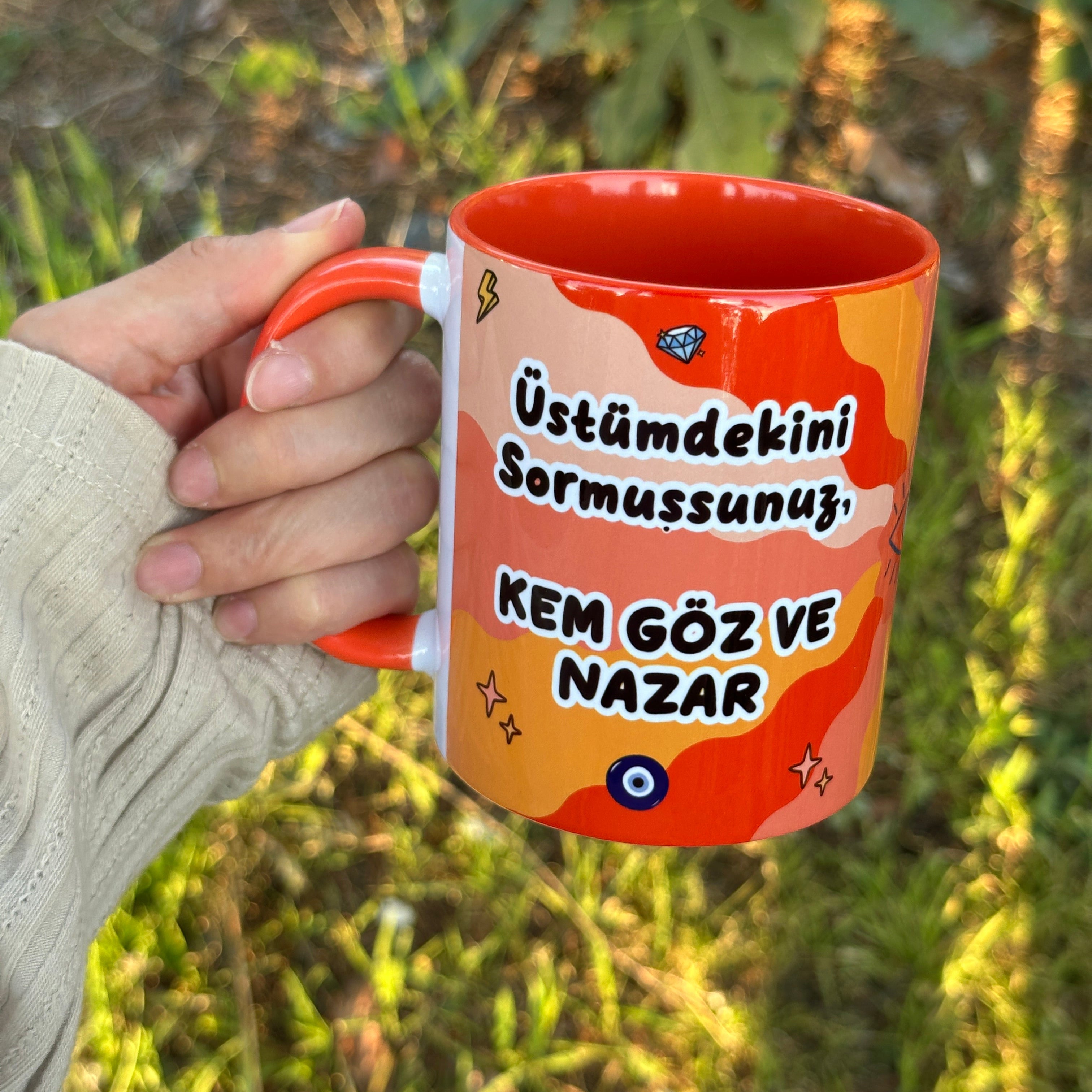 Üstümdekini Sormuşsunuz, Kem Göz ve Nazar Kaliteli Porselen Kupa Bardak