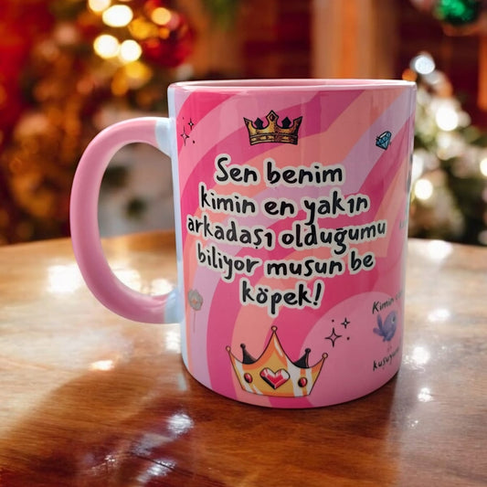 Prens-Sen Benim Kimin En Yakın Arkadaşı Olduğumu Biliyor musun Yazılı Hediyelik Kupa Bardak