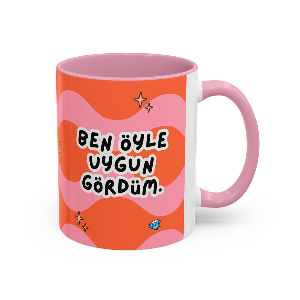 Ben Öyle Uygun Gördüm 😎 – Premium Kupa Bardak