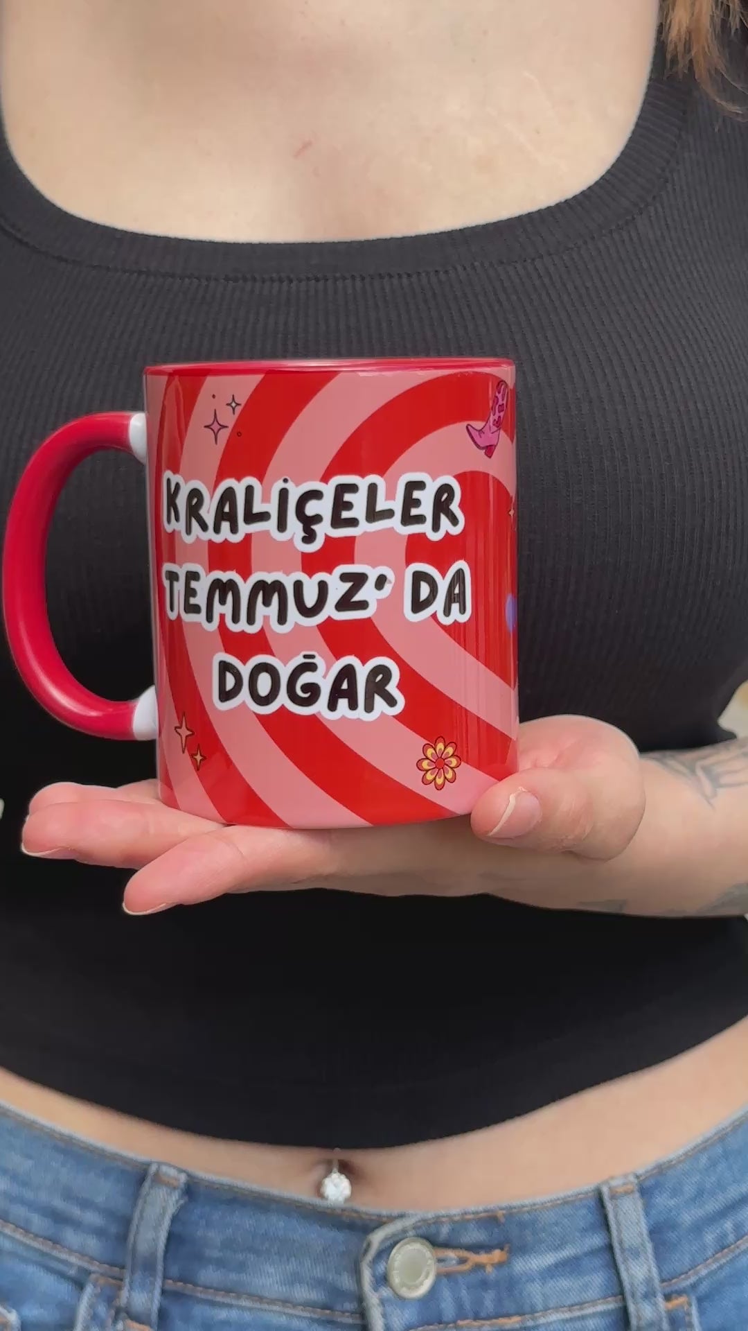 Kraliçeler Temmuz' da Doğar ( Ay Değiştirilebilir Ör: Haziran-Aralık vs..) Kaliteli Kupa